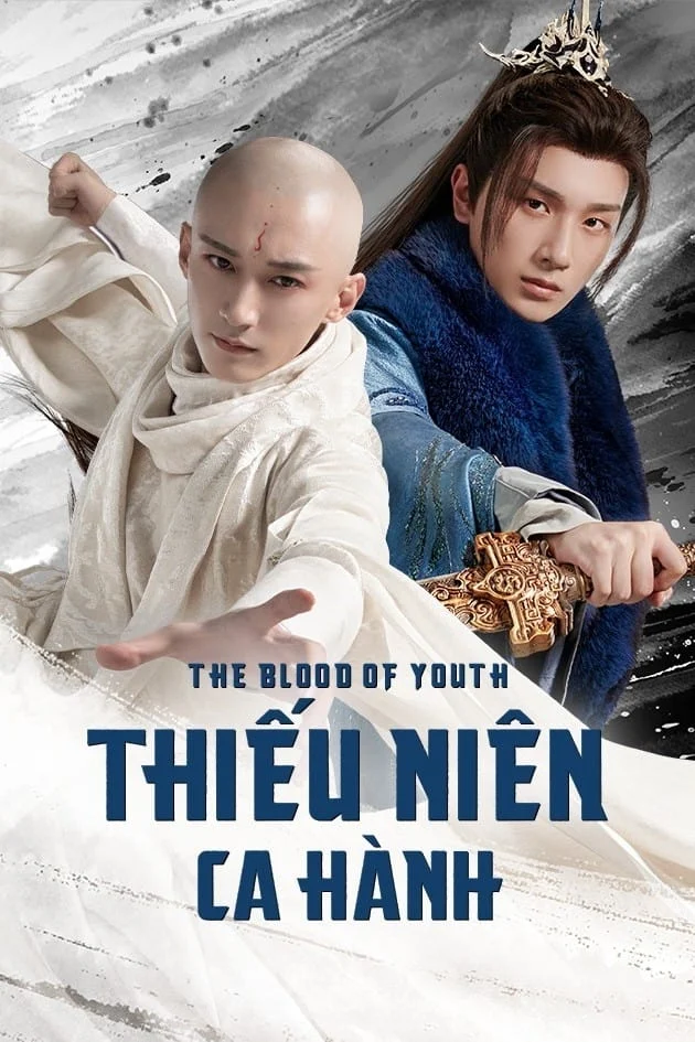 Thiếu Niên Ca Hành - The Blood Of Youth