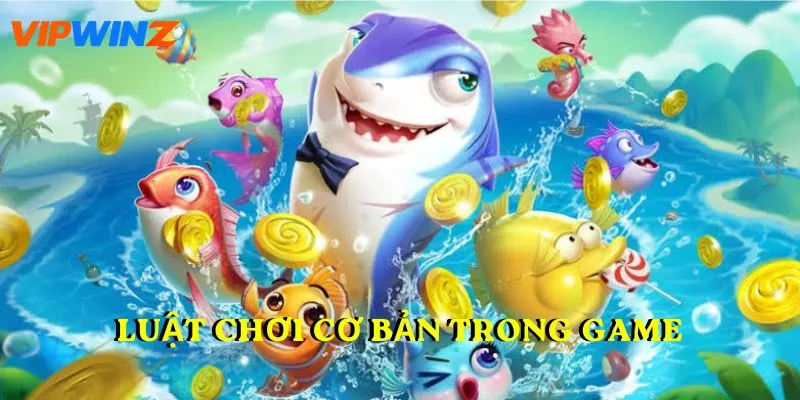 Luật chơi cơ bản trong game